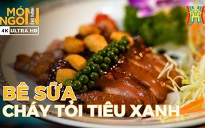 Bê sữa cháy tỏi tiêu xanh mềm mọng, hương thảo mộc đậm đà đánh thức vị giác ngày Hà Nội giao mùa