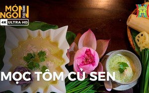 Mọc tôm củ sen: Nét thanh tao của ẩm thực Hà thành, đánh thức vị giác bằng hương sen thanh mát