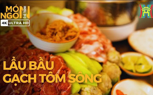 Lẩu bầu gạch tôm sông: Nghịch lý sảng khoái "mùa hè ăn lẩu", nét chấm phá tinh tế của ẩm thực Hà thành